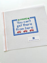 Load image into Gallery viewer, MAINE. You can't get there from here.
